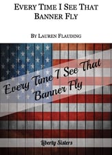 Every Time I See That Banner Fly - SATB SATB choral sheet music cover